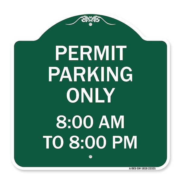 Permit Parking 8-00 Am to 8-00 Pm, Green & White Aluminum Sign, 18" x 18", GW-1818-23321